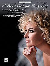 FAITH HILL   A BABY CHANGES EVERYTHING   PIANO VOCAL GUITAR SHEET