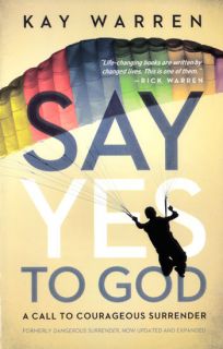 NEW Christian Spiritual Growth Book Say Yes to God   Kay Warren