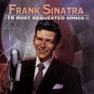 Frank Sinatra 16 Most Requested Songs Day by Day Nancy The Coffee Song