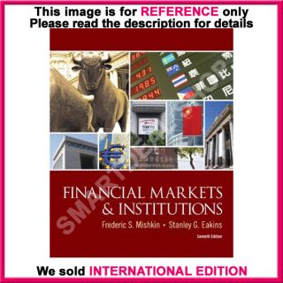 Financial Markets and Institutions by Frederic s Mishkin 7th