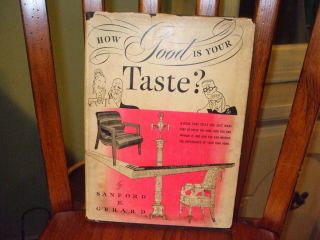 How Good Is Your Taste by Sanford E Gerard Book 1946