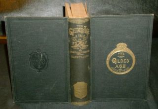 Mark Twain The Gilded Age A Tale of to Day 1898