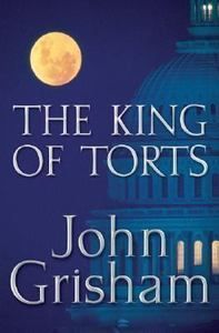 The King of Torts John Grisham 2003 1st Edition