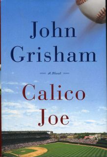 Calico Joe by John Grisham (2012, HardcoverDJ~1st edition~Excellent