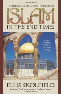 Islam in the End Times Ellis Skolfield