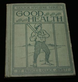1927 Gulick Hygiene Series Good Health Frances G Jewett