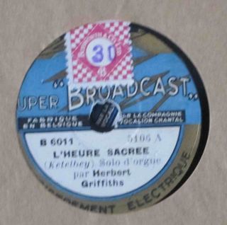78 RPM HERBERT GRIFFITHS LHEURE SACREE LES CLOCHES AUX CHAMPS KETELBEY