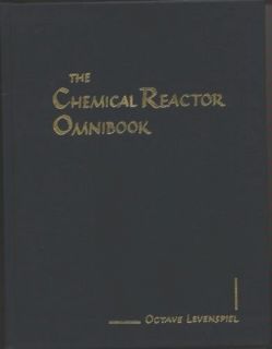 The Chemical Reactor Omnibook Octave Levenspiel 9780882461649