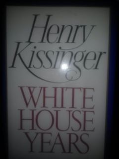 Henry Kissinger The White House Years 1st Edition