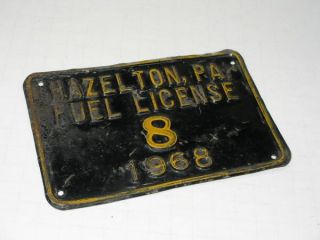 RARE Hazleton PA 1968 Fuel License 8 Metal Tag Plate Sign