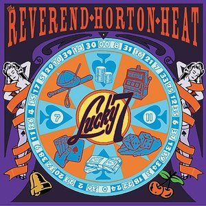 Reverend Horton Heat Lucky 7 Reverend Horton Heat New CD