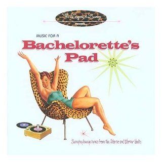 Music for a Bachelorettes Pad Music for a Bachelorettes