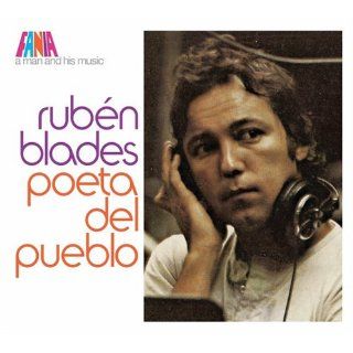 A Man and His Music: Poeta Del Pueblo: Rubén Blades