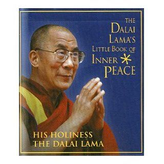 The Dalai Lamas Little Book of Inner Peace (Hardcover