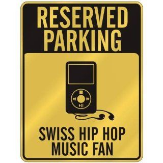 RESERVED PARKING  SWISS HIP HOP MUSIC FAN  PARKING SIGN MUSIC