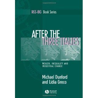 Dunford, Michael; Greco, Lidias After the Three Italies: Wealth