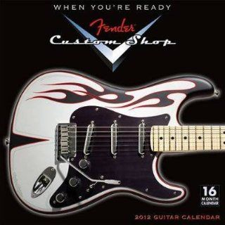 Fender Custom Shop Guitar 2012 Wall Calendar 12 X 12