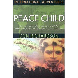 Peace Child (International Adventures) [Paperback] Don Richardson