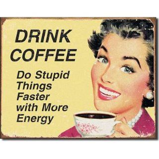 Drink Coffee Distressed Retro Vintage Tin Sign: Home