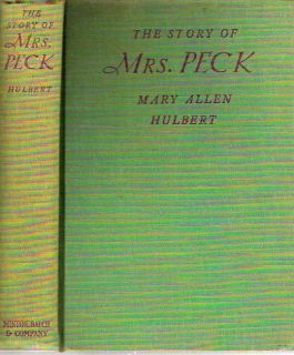 Mary Allen Hulbert STORY OF MRS PECK Woodrow Wilson lover