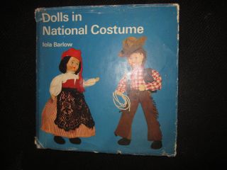 Dolls in National Costume by Iola Barlow Patterns Dollmaking