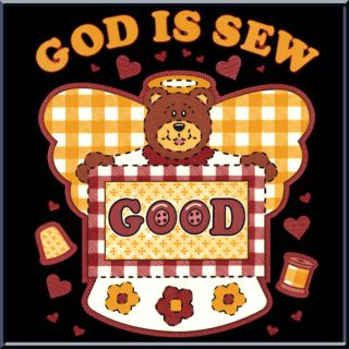 God Is Sew Good Teddy Bear Sweatshirt s M L XL 2X 3X 4X Religious