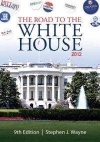 Road to The White House 2012 New by Stephen J Wayne 1111341508