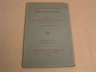 1944 PARKE BERNET GALLERIES FIREARMS OF LT COL JAMES FLANAGAN AUCTION