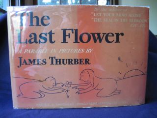 James Thurber The Last Flower First Edition in DJ 1939