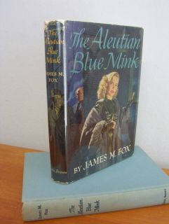 The Aleutian Blue Mink by James M Fox 1951 1st in DJ