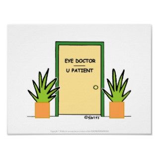 Funny Eye Doctor Poster For Optometrists Office 
