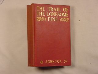 1908 The Trail of The Lonesome Pine by John Fox Jr 1st  