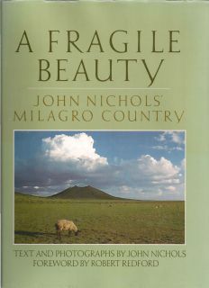 A Fragile Beauty John Nichols' Milargo Country  