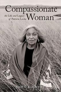 New Compassionate Woman The Life and Legacy of Patricia Locke by John Kolstoe H 1931847851  
