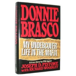 Donnie Brasco My Undercover Life in the Mafia Joseph D Pistone Richard Woodl  