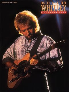 Keith Whitley Greatest Hits Sheet Music Song Book