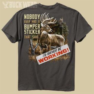 Buck Wear Shirt Nobody Ever Had A Bumper Sticker That Said ID Rather