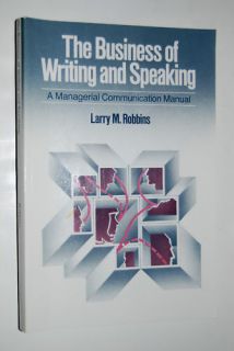 The Business of Writing and Speaking Larry M Robbins 0070530890