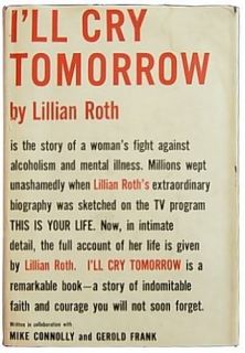 ll Cry Tomorrow Lillian Roth 1954 1st DJ Signed VGC