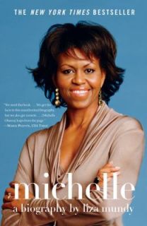 Michelle A Biography by Liza Mundy 2009 Paperback