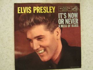 Elvis Presley 45 Its Now Or Never A Mess Of Blues RCA 47 7777 w sleeve