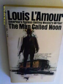 PB Louis LAmour The Man Called Noon 4th Prt 1971