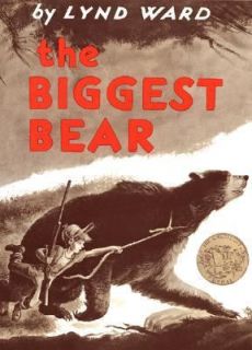 The Biggest Bear Lynd Ward Boy Brings Home Bear Caldecott Medal