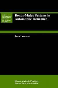 Bonus Malus Systems in Automobile Insurance New 079239545X