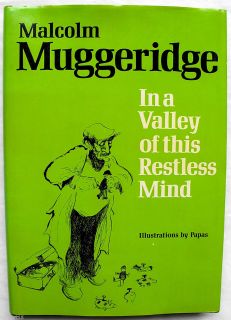 This Restless Mind by Malcolm Muggeridge Illustrated by Papas