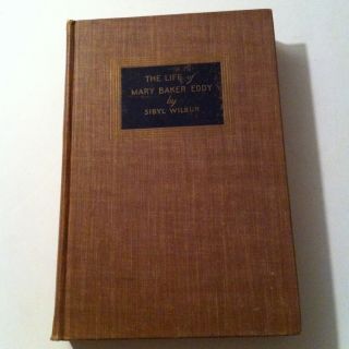 1938 The Life of Mary Baker Eddy by Sibyl Wilbur Vintage Hardcover