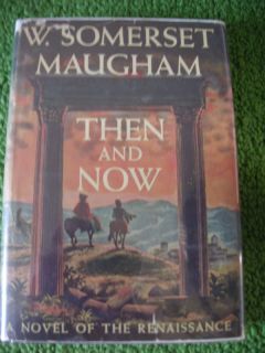 RARE Book Then and Now w Somerset Maugham 1946