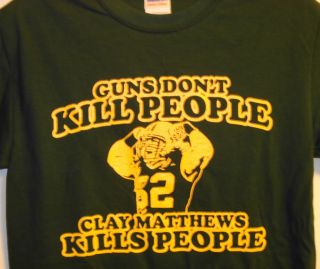 Guns DonT Kill Clay Matthews Green Bay Packers T Shirt Sizes s 6XL