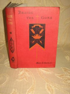 Collectable Book of Beside The Guns by Mary E Shipley 1908