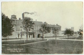 1909 Michigan City Indiana State Prison